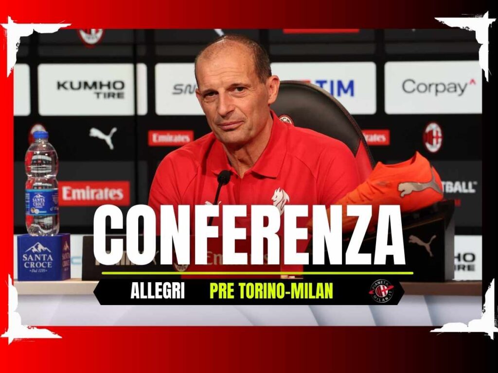 La conferenza stampa di Allegri pre Torino-Milan in diretta | LIVE News