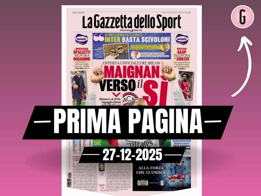 Prima pagina Gazzetta dello Sport: "Offerta ufficiale del Milan: Maignan verso il sì"