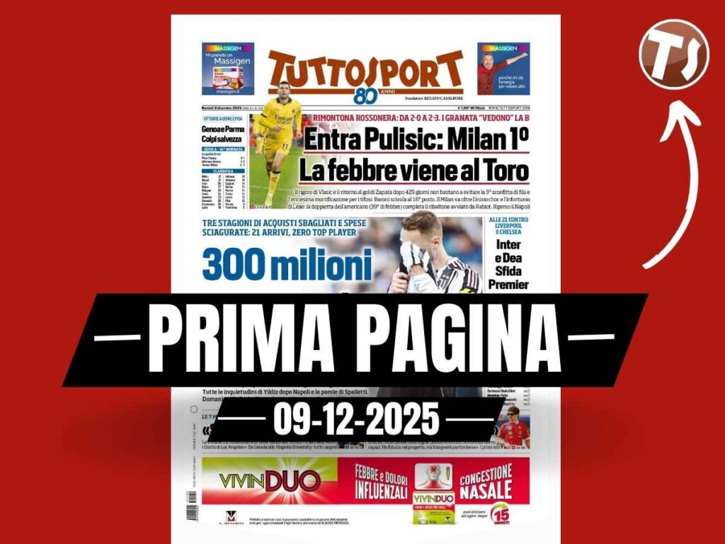 Prima pagina Tuttosport: "Entra Pulisic, Milan primo. Da 2-0 a 2-3: la febbre viene al Toro"