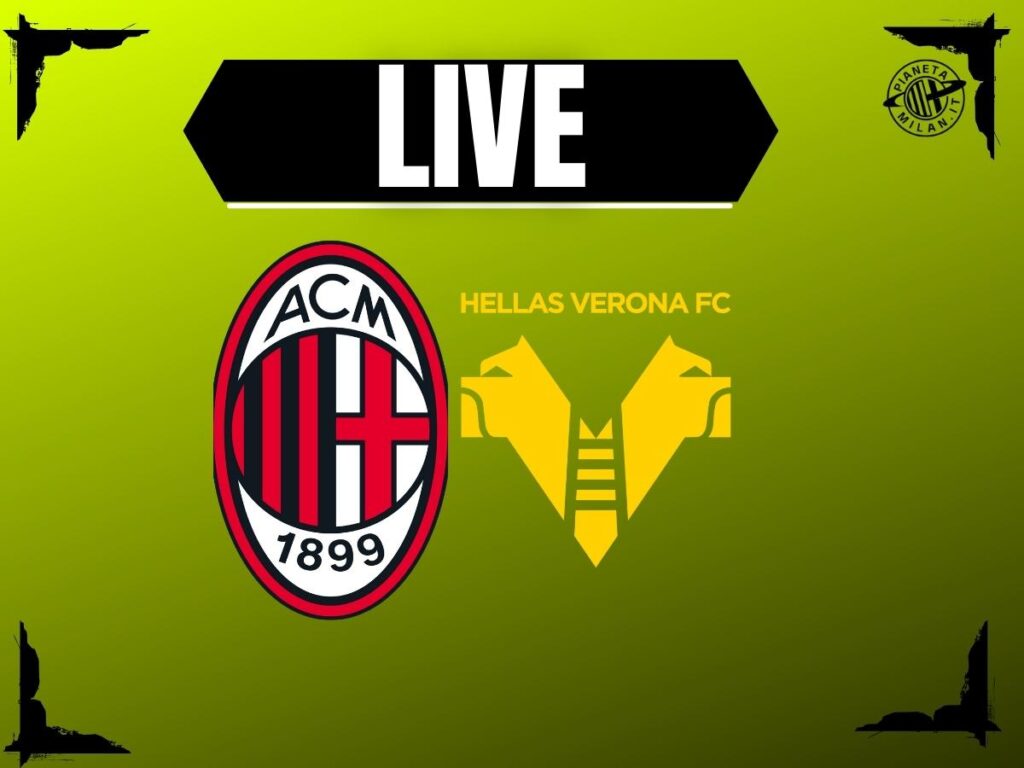 Milan-Verona di Serie A, la partita di 'San Siro' in diretta | LIVE News