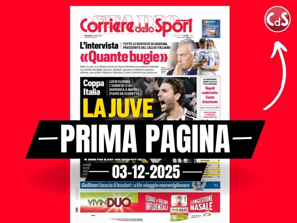 Prima pagina Corriere dello Sport, l'intervista  Gravina: "Quante bugie"