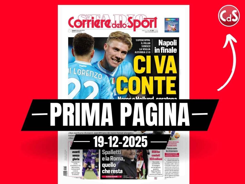 Prima pagina Corriere dello Sport: "Supercoppa, il Milan subisce la voglia del Napoli"