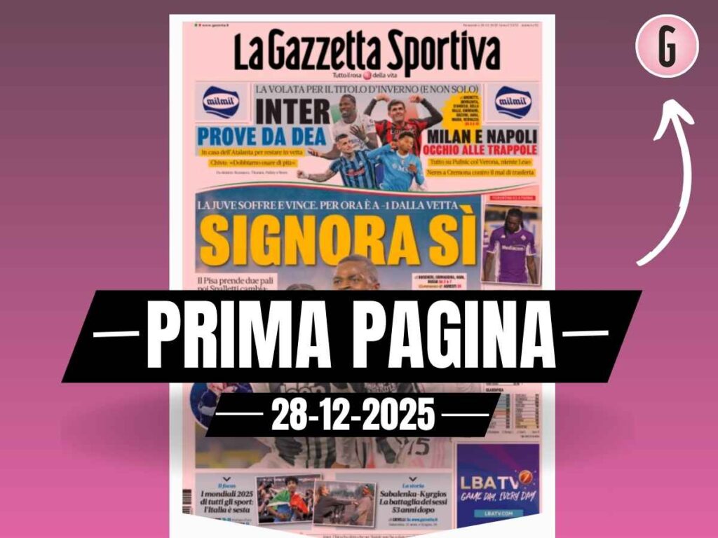Prima pagina Gazzetta dello Sport: "Milan e Napoli occhio alle trappole"