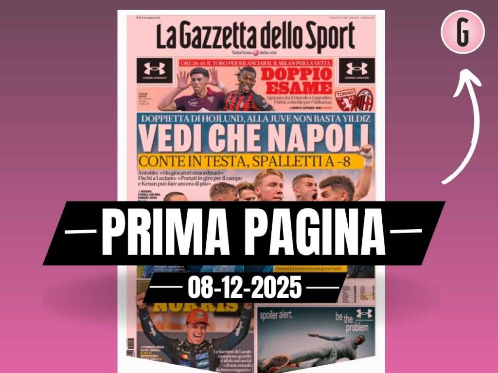 Prima pagina Gazzetta dello Sport: "Torino-Milan doppio esame"
