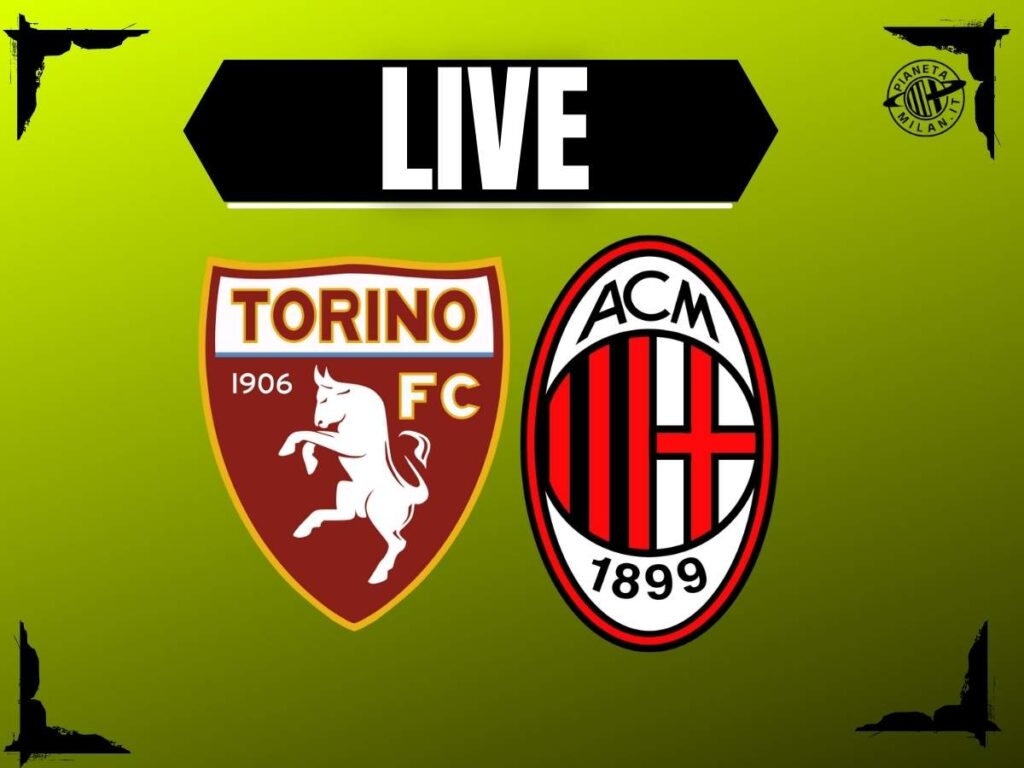 Torino-Milan di Serie A: la diretta della partita dei rossoneri | LIVE News