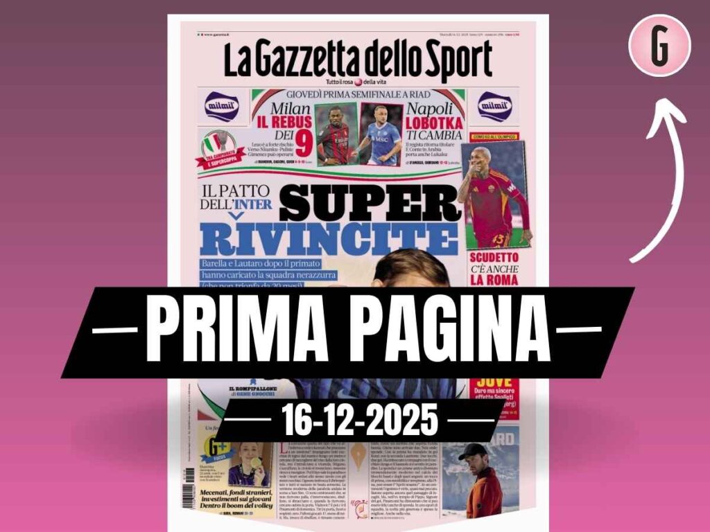 Prima pagina Gazzetta dello Sport: "Supercoppa Italiana a Riyadh: Milan, il rebus dei 9"