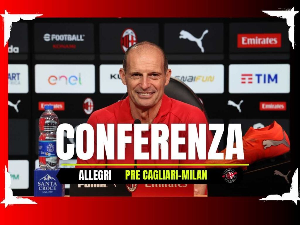 La conferenza stampa di Allegri pre Cagliari-Milan in diretta | LIVE News