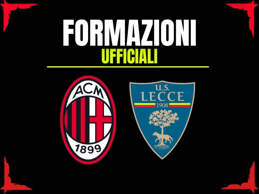 Milan-Lecce, le formazioni ufficiali: mister Allegri sorprende in ogni reparto