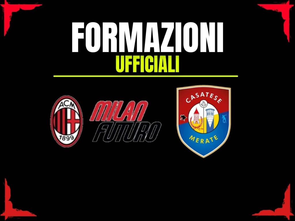 Milan Futuro-Casatese Merate, formazioni ufficiali: Oddo rilancia Asanji