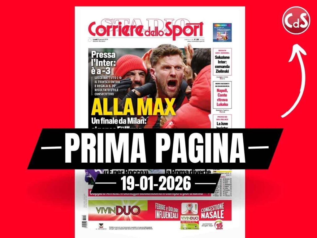 Prima pagina Corriere dello Sport: "Alla Max: un finale da Milan, ci pensa Füllkrug"