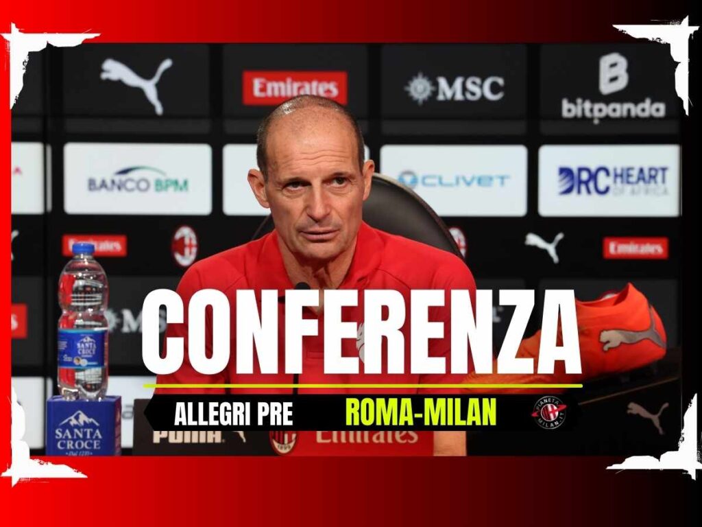 La conferenza stampa di Allegri pre Roma-Milan in diretta | Live News