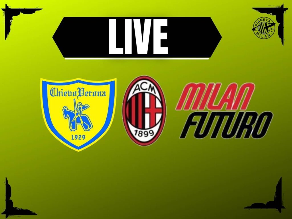 Chievo-Milan Futuro di Serie D in diretta | LIVE NEWS