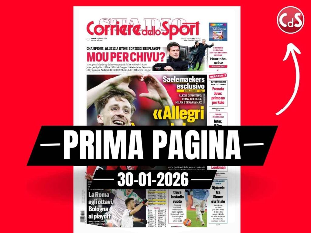 Prima pagina Corriere dello Sport: "Milan, Saelemaekers: 'Allegri è speciale, lui ti cambia la testa'"