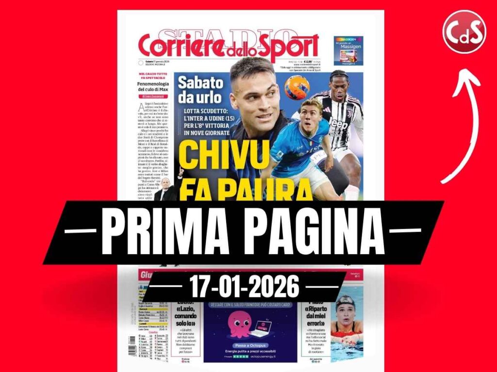 Prima pagina Corriere dello Sport: "Lotta Scudetto, sabato da urlo. Chivu fa paura"