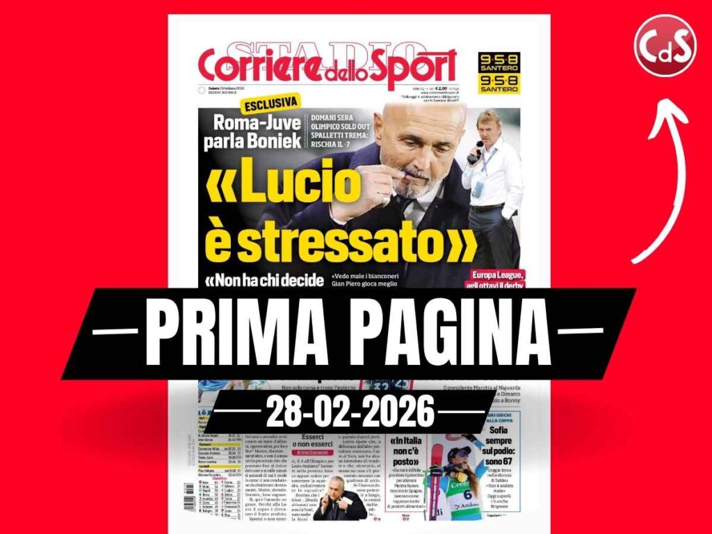 Prima pagina Corriere dello Sport: "Roma-Juventus, Boniek: 'Spalletti è stressato'"