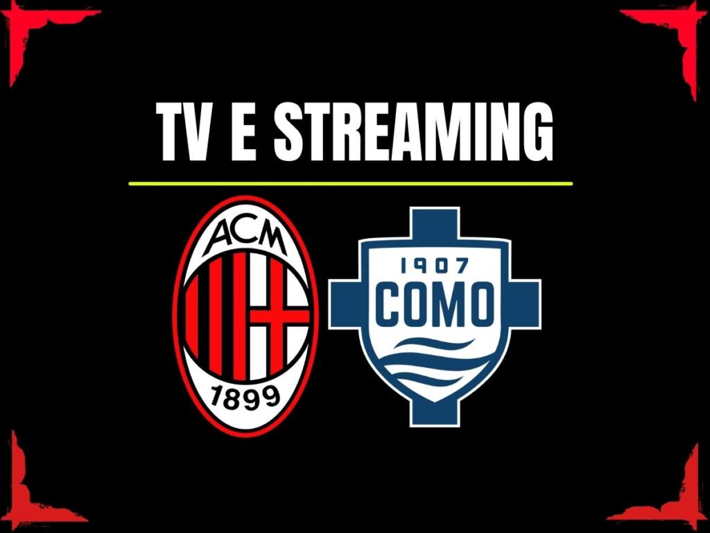 Milan-Como: DAZN o Sky? Ecco dove vederla in diretta tv e streaming