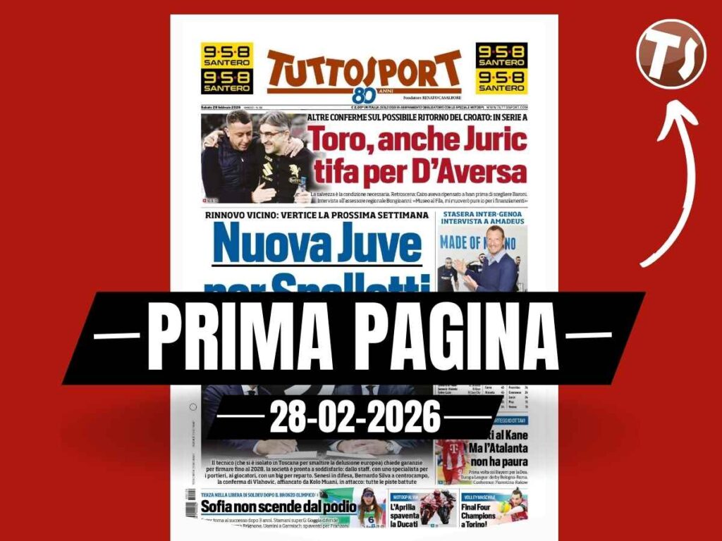 Prima pagina Tuttosport: "Nuova Juve per Spalletti. Rinnovo vicino. Torino, anche Juric tifa D'Aversa"