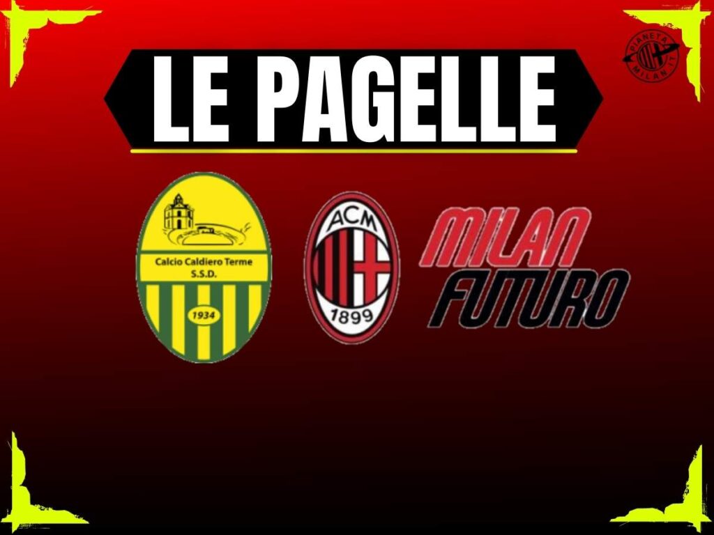 Pagelle Caldiero Terme-Milan Futuro 22 febbraio 2026