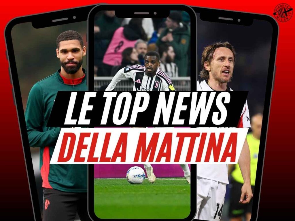 Milan, il rinnovo di Modric si avvicina. Il caso Kalulu-Bastoni e Loftus...