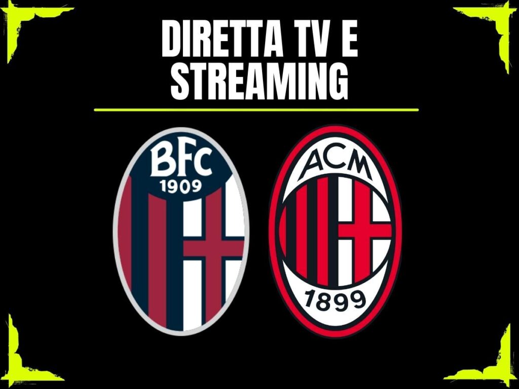 Bologna-Milan: DAZN o Sky? Ecco dove vederla in diretta tv e streaming