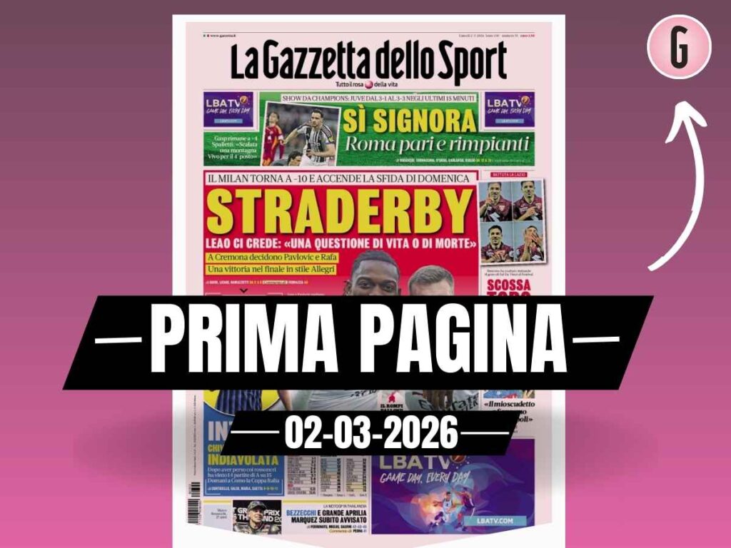 Prima pagina Gazzetta dello Sport: "Straderby: il Milan torna a - 10 e accende la sfida di domenica"