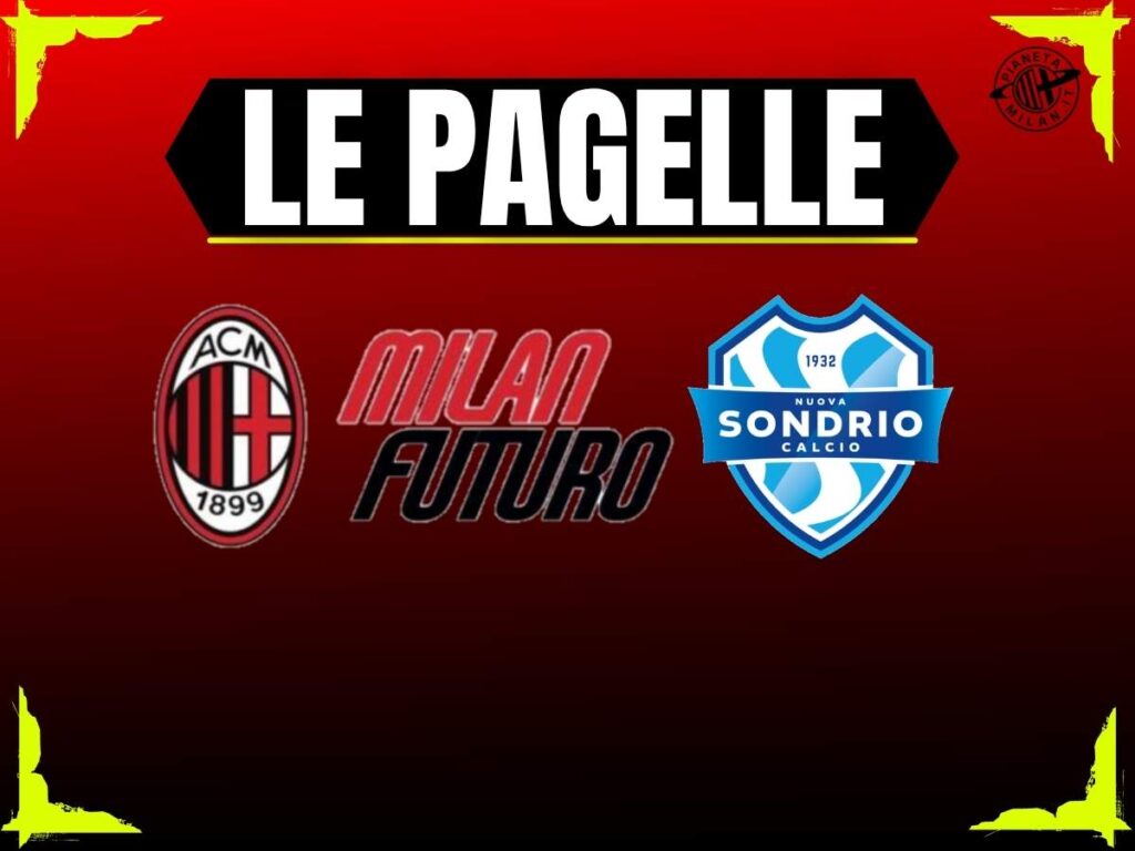 Pagelle Milan Futuro-Nuova Sondrio 2-2: ottimo Sala, male Cappelletti