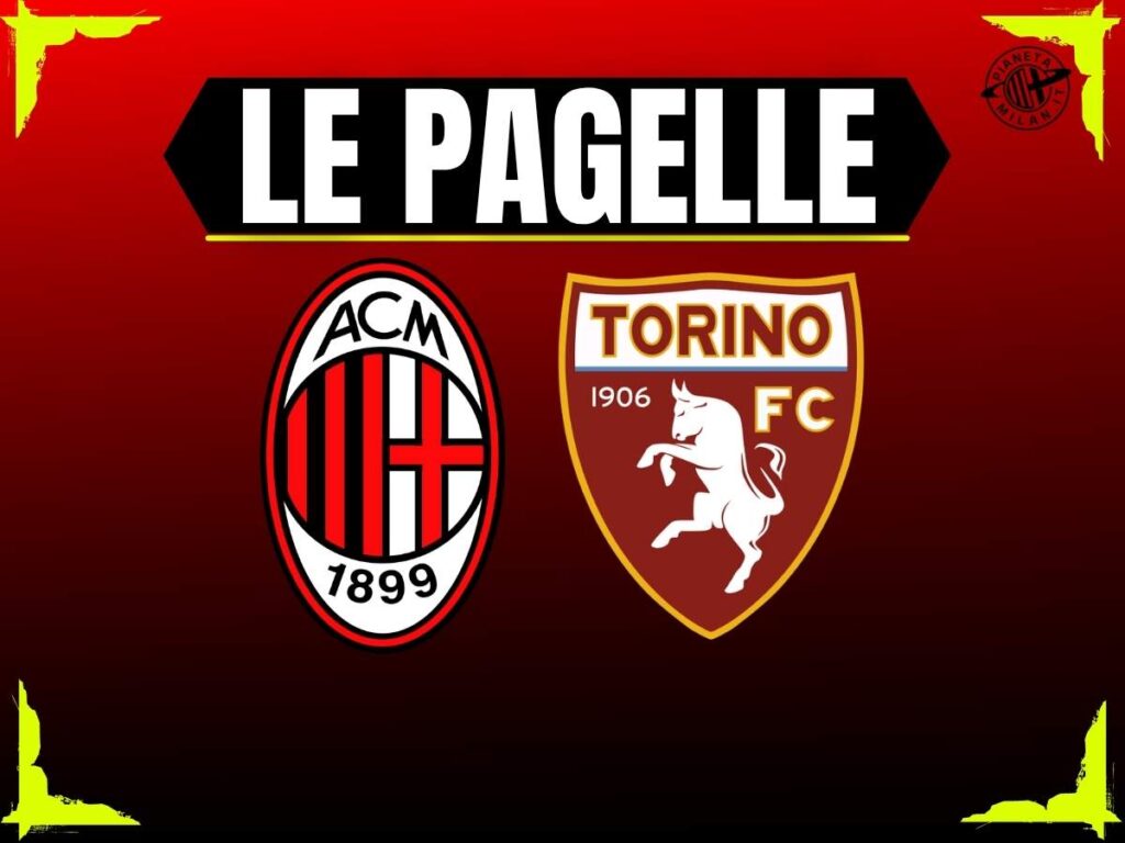Pagelle Milan Torino 21-03-2026