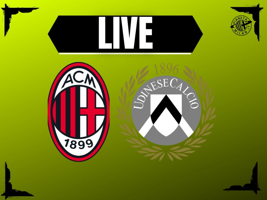 Milan-Udinese di Serie A in diretta: formazioni e dove vederla | LIVE News