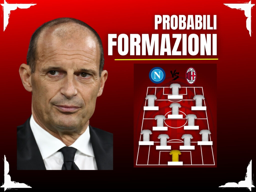 Napoli-Milan, le probabili formazioni: Conte con i 'Fab Four'; Allegri con un grande dubbio